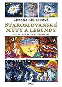 Predstavujeme - Zuzana Kuglerová: Staroslovanské mýty a legendy