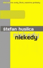 Štefan Huslica - Niekedy