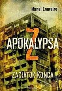 Esej: Manel Loureiro: Apokalypsa Z. Začiatok konca