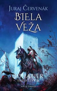 Fantasy sériu Bohatier od Juraja Červenáka uzatvára Biela veža