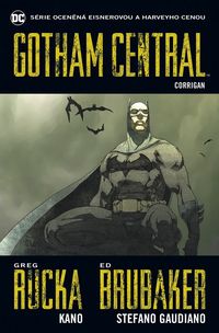 Komiks: Séria Gotham Central alebo Batman bez Batmana