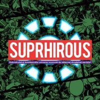 Pozvánka: Suprhírous – jedinečná divadlená paródia na svet superhrdinov
