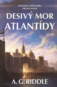 Predstavujeme - A. G. Riddle: Desivý mor Atlantídy