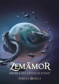 Predstavujeme – Adrián Berecz: Zemämor