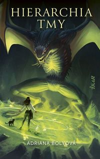 Predstavujeme – Adriana Bolyová: Hierarchia tmy