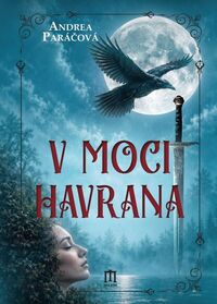 Predstavujeme: Andrea Paráčová: V moci havrana