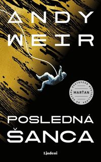 Predstavujeme – Andy Weir: Posledná šanca