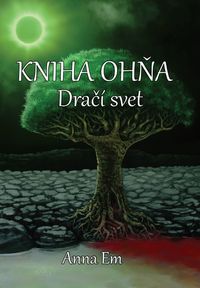 Predstavujeme - Anna Em: Kniha Ohňa – Dračí svet