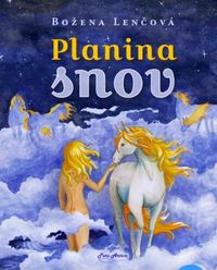 Predstavujeme – Božena Lenčová: Planina snov
