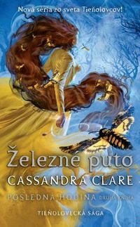 Predstavujeme - Cassandra Clare: Železné puto