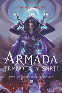 Predstavujeme - Denisa Lesniaková: Armáda temnoty a smrti