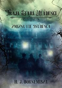 Predstavujeme – H. J. Bornemisza: Traja starí mládenci – Zmiznutie snúbenca