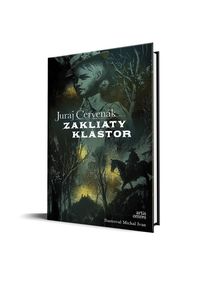 Predstavujeme – Juraj Červenák: Zakliaty kláštor