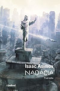 Predstavujeme – Kultová Nadácia od spisovateľa Isaaca Asimova v slovenskom preklade