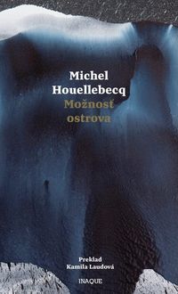 Predstavujeme – Michel Houellebecq: Možnosť ostrova