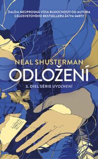 Predstavujeme - Neal Shusterman: Odložení