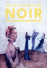 Predstavujeme: Slovensko NOIR