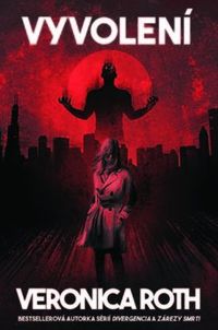 Predstavujeme - Veronica Roth: Vyvolení