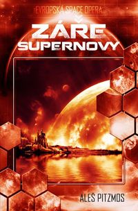 Recenzia - Aleš Pitzmos: Záře supernovy