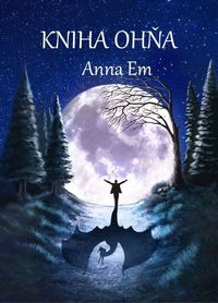 Recenzia – Anna Em: Kniha Ohňa