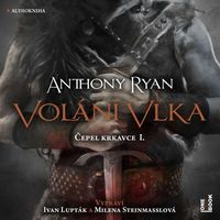 Recenzia – Anthony Ryan: Volání vlka (audiokniha)