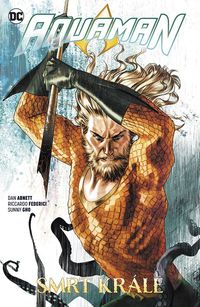 Recenzia – Aquaman 6: Smrt krále (komiks)