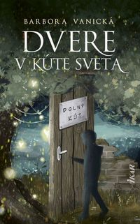 Recenzia – Babora Vanická: Dvere v kúte sveta