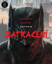 Recenzia – Batman: Zatracení (komiks)