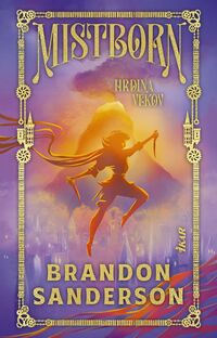 Recenzia - Brandon Sanderson: Mistborn - Hrdina vekov
