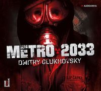 Recenzia - Dmitry Glukhovsky: Metro 2033 (audiokniha)
