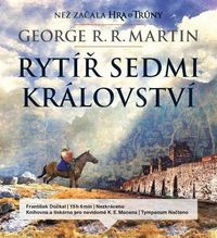 Recenzia – G. R. R. Martin: Rytíř Sedmi království – audiokniha