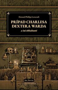 Recenzia – H. P. Lovecraft: Prípad Charlesa Dextera Warda