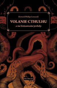 Recenzia – H. P. Lovecraft: Volanie Cthulhu a iné hrôzostrašné príbehy