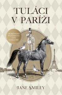 Recenzia – Jane Smiley: Tuláci v Paríži