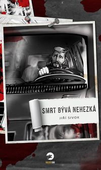 Recenzia – Jiří Sivok: Smrt bývá nehezká