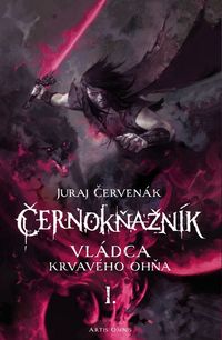 Recenzia – Juraj Červenák: Vládca Krvavého ohňa - Černokňažník I