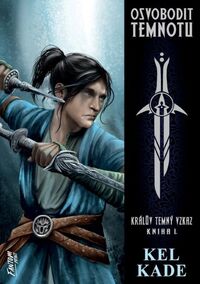 Recenzia – Kel Kade: Osvobodit temnotu