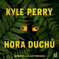 Recenzia – Kyle Perry: Hora duchů (audiokniha)