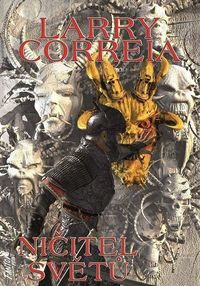 Recenzia – Larry Correia: Ničitel světů