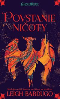 Recenzia – Leigh Bardugo: Povstanie ničoty