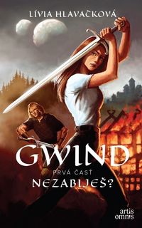 Recenzia – Lívia Hlavačková: Gwind – Nezabiješ?