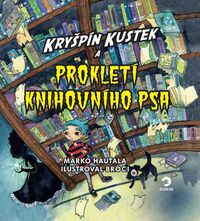 Recenzia – Marko Hautala: Kryšpín Kůstek a prokletí knihovního psa