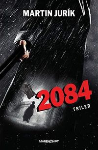 Recenzia – Martin Jurík: 2084