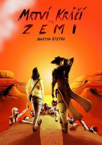 Recenzia - Martin Štefko: Mrtví kráčí po zemi
