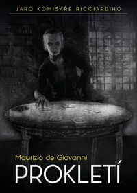 Recenzia – Maurizio de Giovanni: Prokletí – Jaro komisaře Ricciardiho