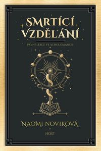 Recenzia – Naomi Noviková: Smrtící vzdělání