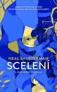Recenzia – Neal Shusterman: Scelení
