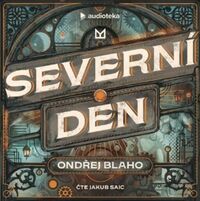 Recenzia – Ondřej Blaho: Severní den (audiokniha)