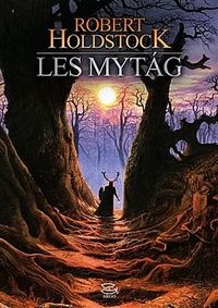 Recenzia - Robert Holdstock: Les mytág