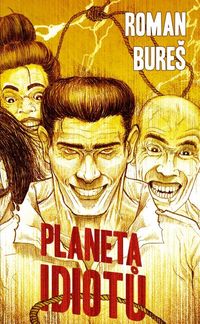 Recenzia – Roman Bureš: Planeta idiotů